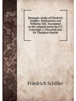 Dramatic works of Friedrich Schiller