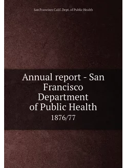 Annual report - San Francisco Department of Public H