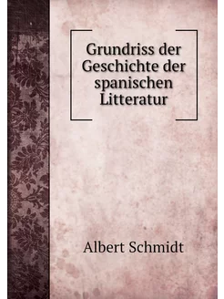 Grundriss der Geschichte der spanisch