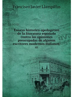 Ensayo historico-apologetico de la li