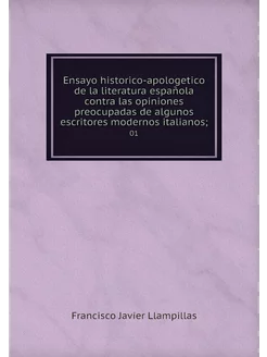 Ensayo historico-apologetico de la li