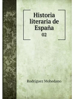 Historia literaria de España. 02