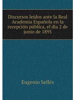 Discursos leídos ante la Real Academi