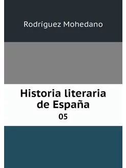 Historia literaria de España. 05