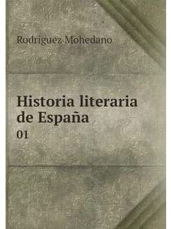 Historia literaria de España. 01