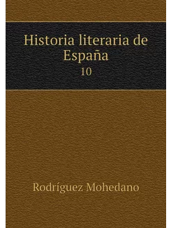 Historia literaria de España. 10