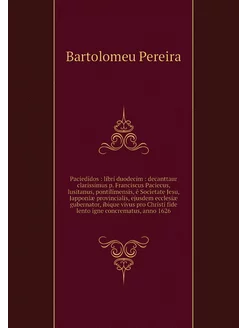 Paciedidos libri duodecim decantt