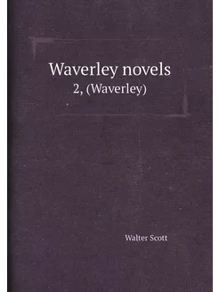 Waverley novels. 2, (Waverley)