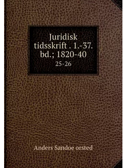 Juridisk tidsskrift . 1.-37. bd. 182