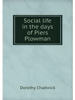 Social life in the days of Piers Plowman