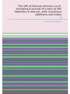 The life of Samuel Johnson, LL.D, including A journ