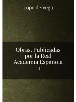 Obras. Publicadas por la Real Academi