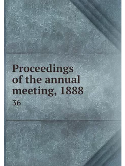 Proceedings of the annual meeting, 18