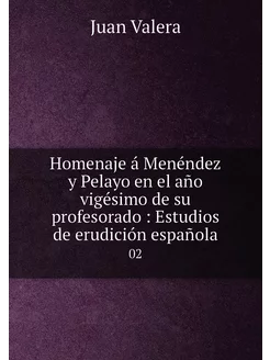 Homenaje á Menéndez y Pelayo en el añ