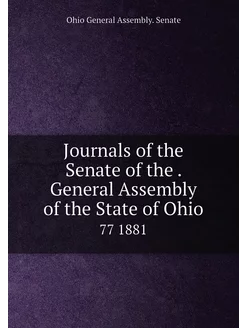 Journals of the Senate of the . Gener