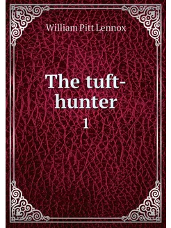 The tuft-hunter. 1