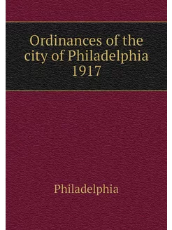 Ordinances of the city of Philadelphi