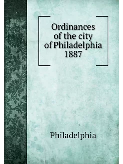 Ordinances of the city of Philadelphi