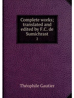 Complete works translated and edited