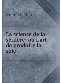 La science de la sétifère ou L'art d