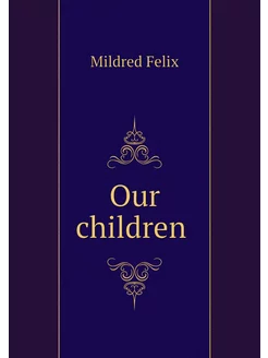 Our children