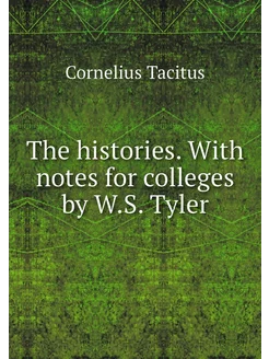 The histories. With notes for college