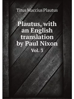 Plautus, with an English translation