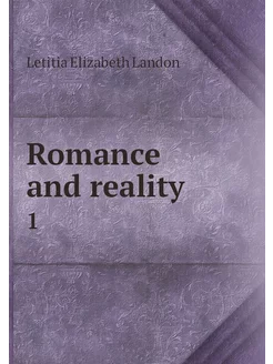 Romance and reality. 1