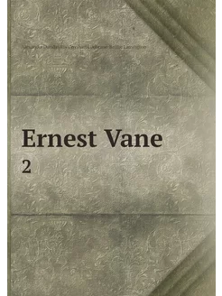 Ernest Vane. 2