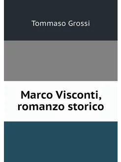 Marco Visconti, romanzo storico