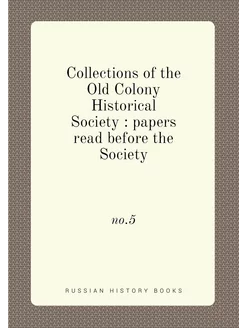 Collections of the Old Colony Histori