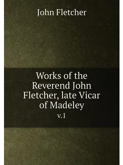 Works of the Reverend John Fletcher