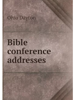 Bible conference addresses