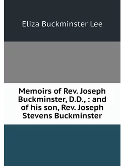 Memoirs of Rev. Joseph Buckminster, D