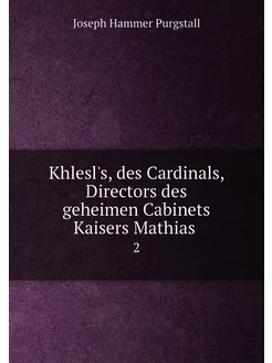 Khlesl's, des Cardinals, Directors de