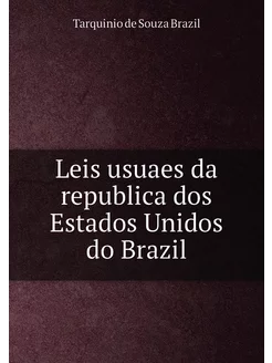 Leis usuaes da republica dos Estados