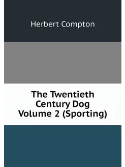 The Twentieth Century Dog Volume 2 (S