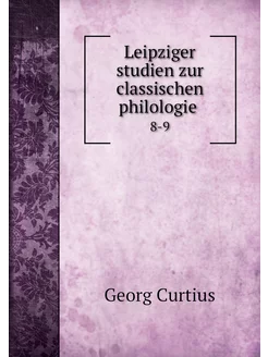 Leipziger studien zur classischen phi