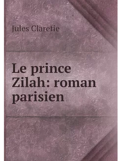 Le prince Zilah roman parisien