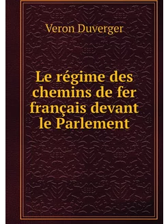 Le régime des chemins de fer français