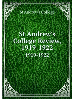 St Andrew's College Review, 1919-1922