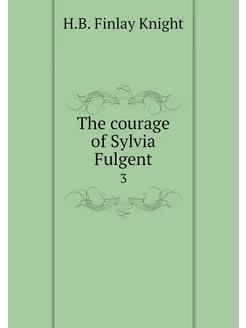 The courage of Sylvia Fulgent. 3