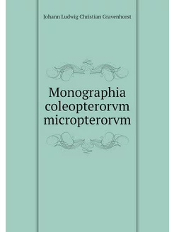 Monographia coleopterorvm micropterorvm