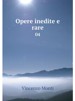 Opere inedite e rare. 04