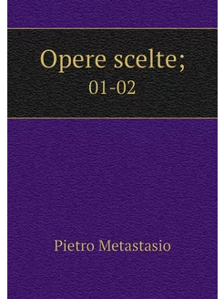 Opere scelte . 01-02