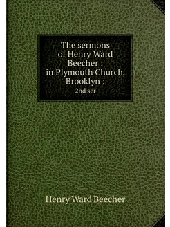 The sermons of Henry Ward Beecher i