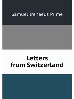 Letters from Switzerland