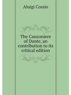 The Canzoniere of Dante, an contribut