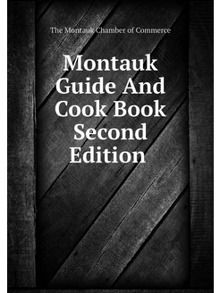 Montauk Guide And Cook Book Second Ed