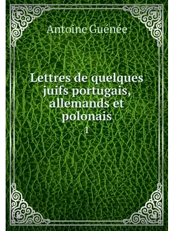 Lettres de quelques juifs portugais